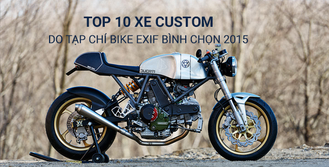 Top 10 xe Custom cho tạp chí xe máy nổi tiếng Bike Exif bình chọn